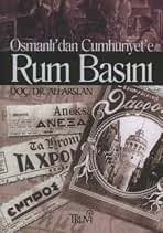 Osmanlı'dan Cumhuriyete Rum Basını