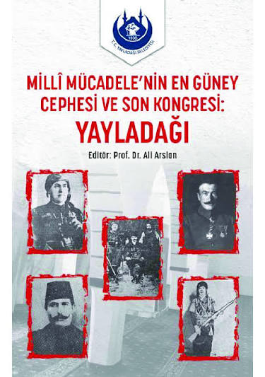 MİLLÎ MÜCADELE'NİN EN GÜNEY CEPHESİ VE SON KONGRESİ: YAYLADAĞI