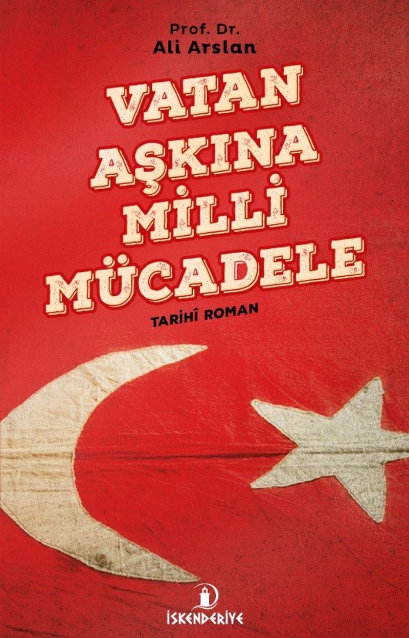 VATAN AŞKINA MİLLİ MÜCADELE
